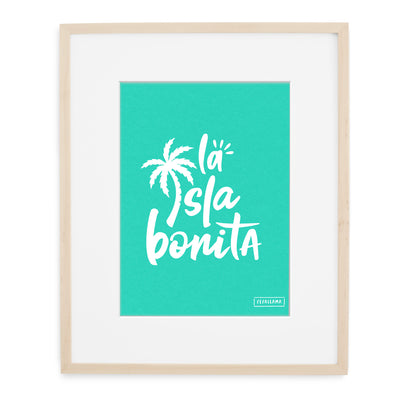 LA ISLA BONITA 8x10 PRINT